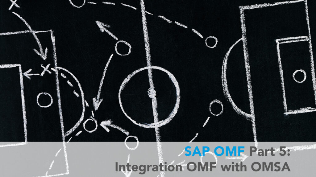 SAP OMF (5) – Integration OMSA with OMF