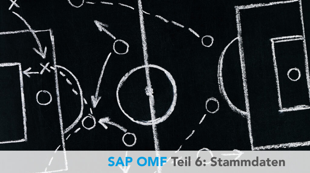 SAP OMF (6) – Kunden- und Produktstammdaten